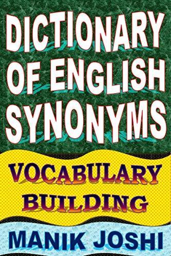 Dictionary of English Synonyms: Vocabulary Building (English Word Power Book 1) - NEIGHBOUR JOY